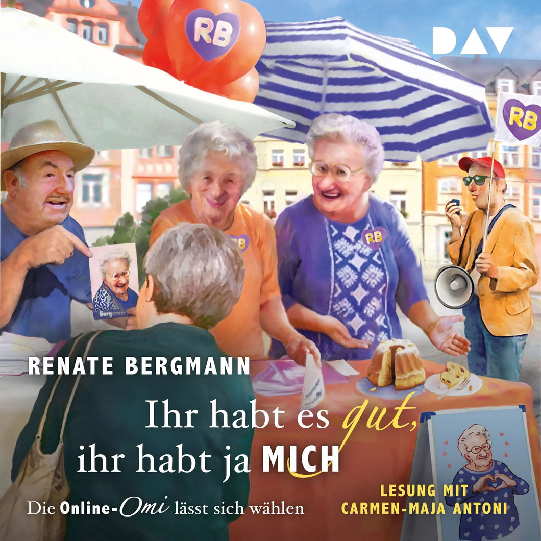 Ihr habt es gut, ihr habt ja mich